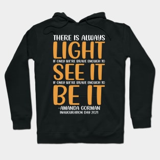 Amanda Gorman Poem Inauguration Quotes Hoodie